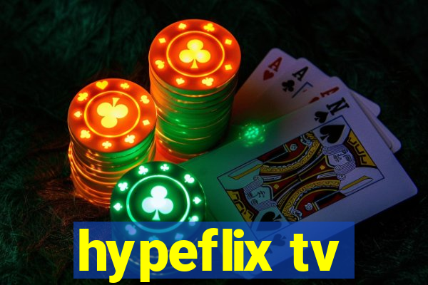 hypeflix tv